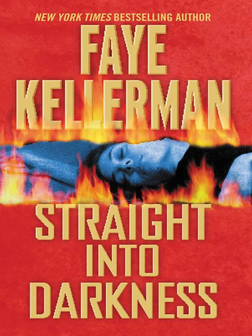 Title details for Straight Into Darkness by Faye Kellerman - Wait list